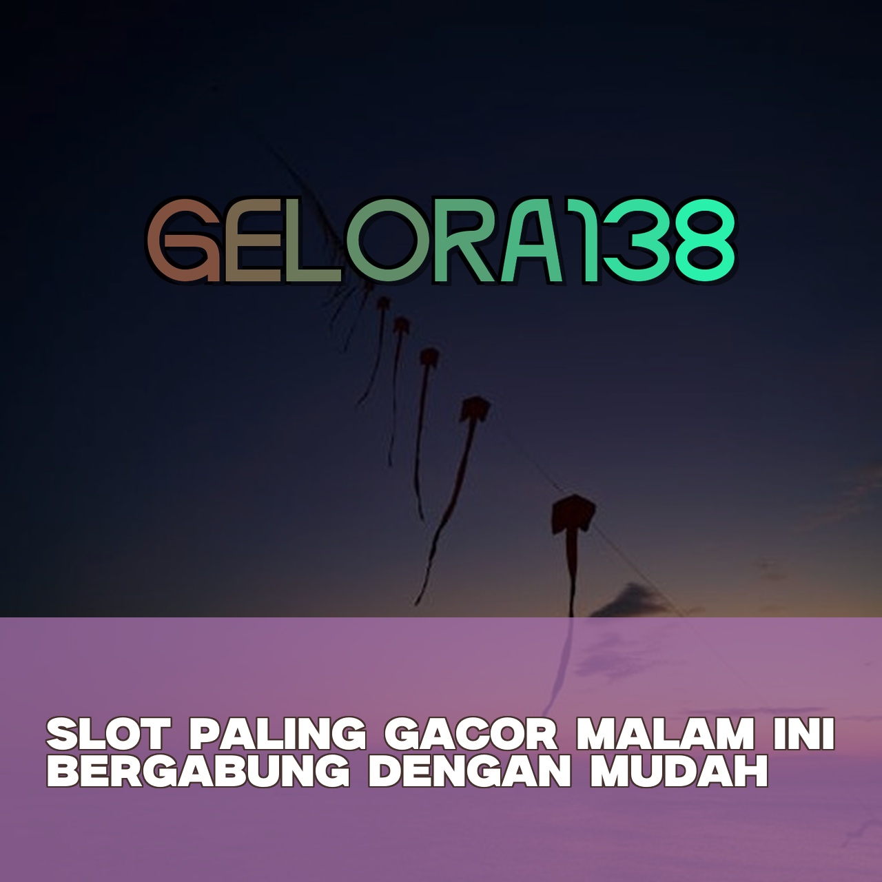 GELORA138